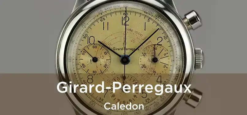  Girard-Perregaux Caledon