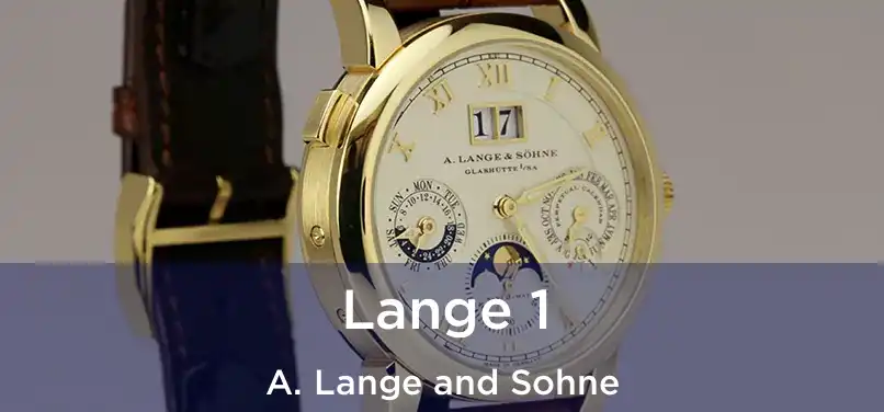  Lange 1 A. Lange and Sohne