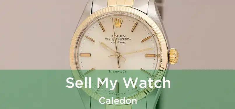  Sell My Watch Caledon