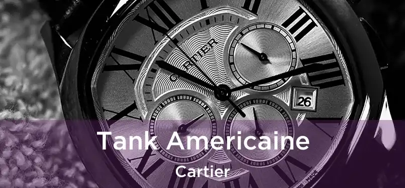  Tank Americaine Cartier