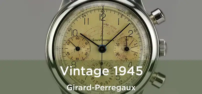  Vintage 1945 Girard-Perregaux