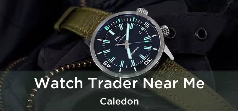 Watch Trader Near Me Caledon