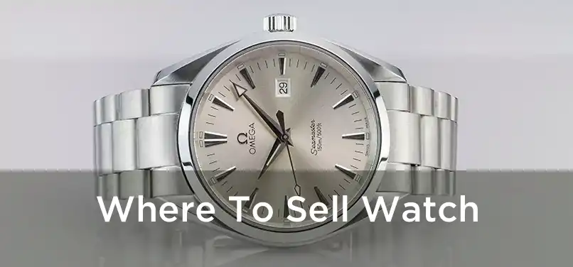  Where To Sell Watch 